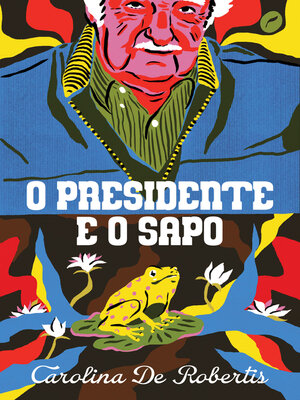 cover image of O presidente e o sapo